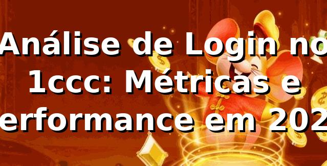 Análise de Login no 1ccc: Métricas e Performance em 2026 📊