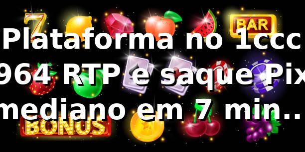 📊 Plataforma no 1ccc: 96,4% RTP e saque Pix mediano em 7 min (dados 30 dias)